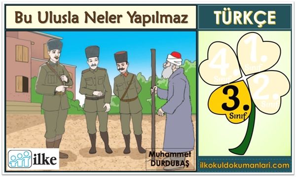 3. Sınıf İlke Yayınları Türkçe 2. Tema Bu Ulusla Neler Olmaz Metni Cevapları