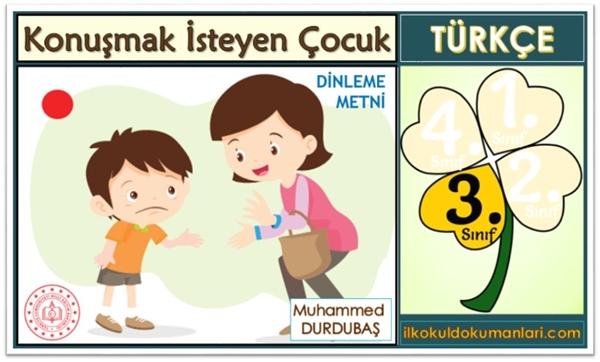 3. Sınıf Konuşmak İsteyen Çocuk Dinleme Metni