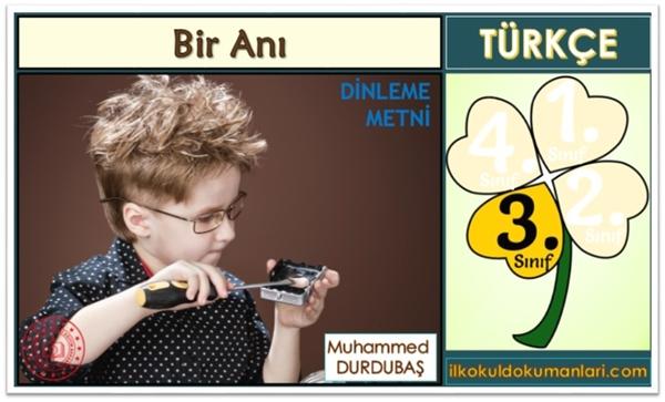 3. Sınıf 6. Tema Bir Anı Dinleme Metni